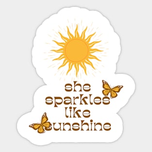 she sparkles like sunshine Sticker